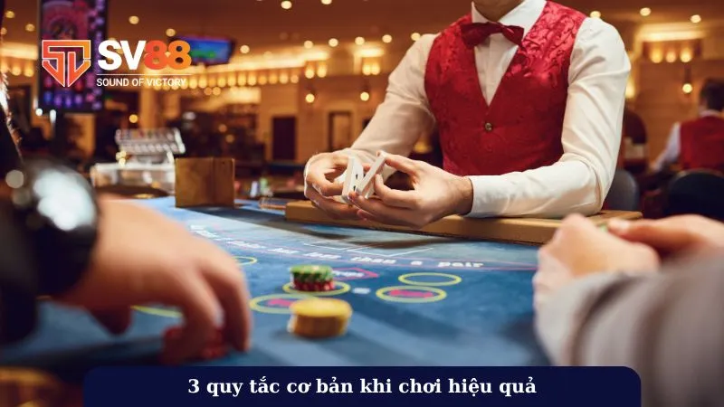 3 quy tắc cơ bản khi chơi hiệu quả