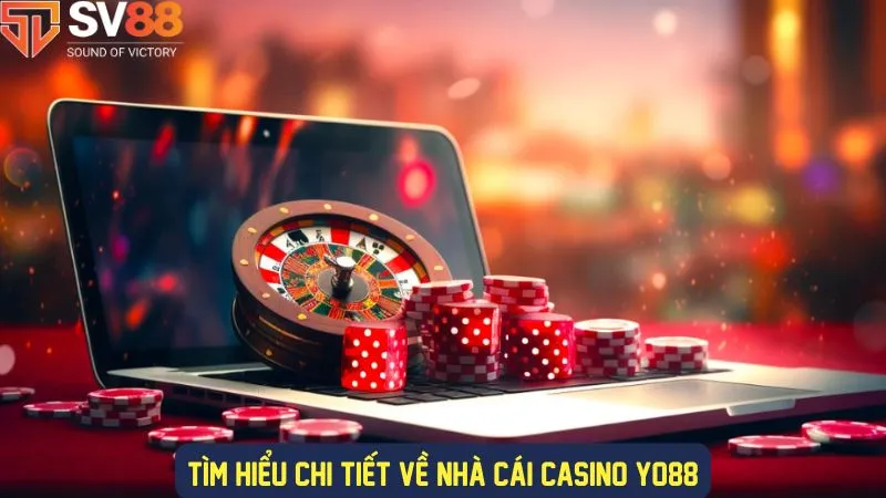 Yo88 nổi bật với nhà cái casino ưu đãi khủng