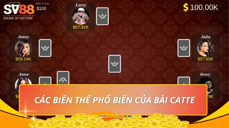 Các biến thể phổ biến của bài Catte SV88